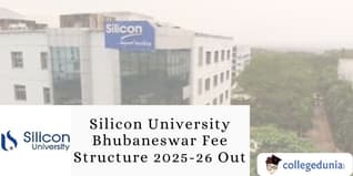 Silicon University Bhubaneswar Fee Structure 2025-26 Out; Check Details Here